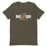 Make Life Good! 100% Cotton T-Shirt with "Make Life Good" & "Live Life Kindly!" Custom Graphic for Men & Women, Unisex Tee