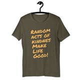 Make Life Good! 100% Cotton T-Shirt with Random Acts of Kindness Make Life Good! Custom Graphic for Men & Women, Unisex Tee