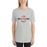 Make Life Good! 100% Cotton T-Shirt with "Make Life Good" & "Live Life Civilly" Custom Graphic for Men & Women, Unisex Tee