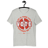 Make Life Good! 100% Cotton T-Shirt with Make Life Good! Vote As If Your Life Depends On It Custom Graphic for Men & Women, Unisex Tee