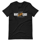 Make Life Good! 100% Cotton T-Shirt with "Make Life Good" & "Live Life Kindly!" Custom Graphic for Men & Women, Unisex Tee