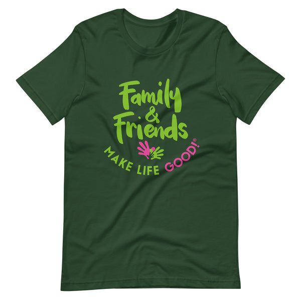 Make Life Good! 100% Cotton T-Shirt with Family & Friends Make Life Good! Multi-Color Custom Graphic for Men & Women, Unisex Tee