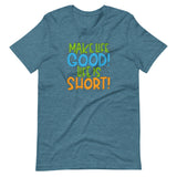 Make Life Good! 100% Cotton T-Shirt with Make Life Good! Life Is Short! Custom Graphic for Men & Women, Unisex Tee (Green, Blue, and Orange Lettering)