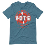 Make Life Good! 100% Cotton T-Shirt with Make Life Good! Vote As If Your Life Depends On It Custom Graphic for Men & Women, Unisex Tee