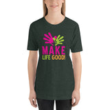 Make Life Good! 100% Cotton T-Shirt with Make Life Good! Logo Custom Graphic for Men & Women, Unisex Tee