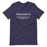 Make Life Good! 100% Cotton T-Shirt with "Make Life Good!" Ripples White Custom Graphic for Men & Women, Unisex Tee