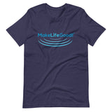 Make Life Good! 100% Cotton T-Shirt with "Make Life Good!" Ripples Blue Custom Graphic for Men & Women, Unisex Tee