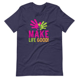 Make Life Good! 100% Cotton T-Shirt with Make Life Good! Logo Custom Graphic for Men & Women, Unisex Tee