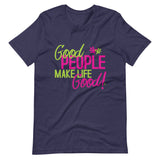 Make Life Good! 100% Cotton T-Shirt with Good People Make Life Good! Custom Graphic for Men & Women, Unisex Tee