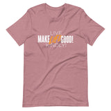 Make Life Good! 100% Cotton T-Shirt with "Make Life Good" & "Live Life Kindly!" Custom Graphic for Men & Women, Unisex Tee