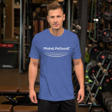 Make Life Good! 100% Cotton T-Shirt with "Make Life Good!" Ripples White Custom Graphic for Men & Women, Unisex Tee