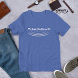 Make Life Good! 100% Cotton T-Shirt with "Make Life Good!" Ripples White Custom Graphic for Men & Women, Unisex Tee