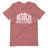 Make Life Good! 100% Cotton T-Shirt with Resolve Make Life Good! Custom Graphic for Men & Women, Unisex Tee