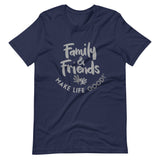 Make Life Good! 100% Cotton T-Shirt with Family & Friends Make Life Good! Grayscale Color Custom Graphic for Men & Women, Unisex Tee