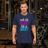 Make Life Good! 100% Cotton T-Shirt with Make Life Good! Life Is Short! Custom Graphic for Men & Women, Unisex Tee (Purple and Teal Lettering)