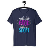 Make Life Good! 100% Cotton T-Shirt with Make Life Good! Life Is Short! Custom Graphic for Men & Women, Unisex Tee (Purple and Teal Lettering)