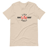 Make Life Good! 100% Cotton T-Shirt with "Make Life Good" & "Live Life Civilly" Custom Graphic for Men & Women, Unisex Tee