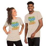 Make Life Good! 100% Cotton T-Shirt with Make Life Good! Life Is Short! Custom Graphic for Men & Women, Unisex Tee (Green, Blue, and Orange Lettering)