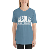Make Life Good! 100% Cotton T-Shirt with Resolve Make Life Good! Custom Graphic for Men & Women, Unisex Tee