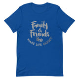 Make Life Good! 100% Cotton T-Shirt with Family & Friends Make Life Good! Grayscale Color Custom Graphic for Men & Women, Unisex Tee