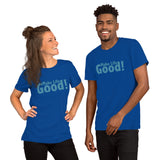 Make Life Good! 100% Cotton T-Shirt with Make Life Good! Message and Custom Graphic for Men & Women, Unisex Tee