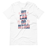 Make Life Good! 100% Cotton T-Shirt with We Can Do Better! U.S. Flag Color Custom Graphic for Men & Women, Unisex Tee