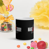Make Life Good! Ceramic Coffee Mug with Live Life Boldly Custom Graphic - Java & Tea Cup