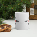 Make Life Good! Ceramic Coffee Mug with Live Life Civilly Custom Graphic - Java & Tea Cup