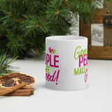 Make Life Good! Ceramic Coffee Mug with Good People Make Life Good Custom Graphic - Java & Tea Cup