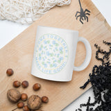 Make Life Good! Ceramic Coffee Mug with Come Together Custom Graphic - Java & Tea Cup