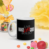 Make Life Good! Ceramic Coffee Mug with Live Life Boldly Custom Graphic - Java & Tea Cup
