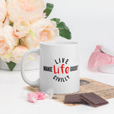 Make Life Good! Ceramic Coffee Mug with Live Life Civilly Custom Graphic - Java & Tea Cup