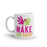 Make Life Good! Ceramic Coffee Mug with Make Life Good Logo Custom Graphic - Java & Tea Cup