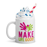 Make Life Good! Ceramic Coffee Mug with Make Life Good Logo Custom Graphic - Java & Tea Cup