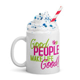 Make Life Good! Ceramic Coffee Mug with Good People Make Life Good Custom Graphic - Java & Tea Cup