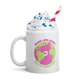 Make Life Good! Ceramic Coffee Mug with Pay It Forward Custom Graphic - Java & Tea Cup