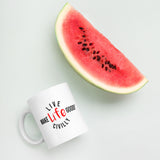 Make Life Good! Ceramic Coffee Mug with Live Life Civilly Custom Graphic - Java & Tea Cup