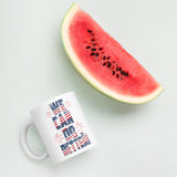 Make Life Good! Ceramic Coffee Mug with We Can Do Better U.S. Flag Custom Graphic - Java & Tea Cup