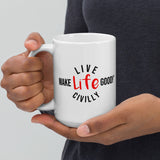 Make Life Good! Ceramic Coffee Mug with Live Life Civilly Custom Graphic - Java & Tea Cup