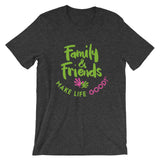 Family & Friends Motivational & Inspirational Unisex Graphic T-Shirt