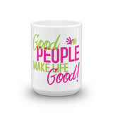 Good People Inspirational Graphic Coffee Mug from Make Life Good