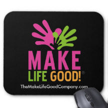 Make Life Good Logo Mouse Pad