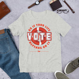 Make Life Good! 100% Cotton T-Shirt with Make Life Good! Vote As If Your Life Depends On It Custom Graphic for Men & Women, Unisex Tee