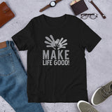 Make Life Good! 100% Cotton T-Shirt with Make Life Good! Official Company Logo Custom Graphic for Men & Women, Unisex Tee