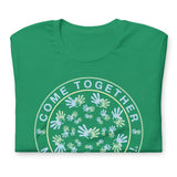 Make Life Good! 100% Cotton T-Shirt with Come Together Custom Graphic for Men & Women, Unisex Tee