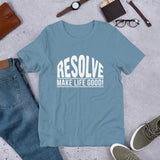 Make Life Good! 100% Cotton T-Shirt with Resolve Make Life Good! Custom Graphic for Men & Women, Unisex Tee