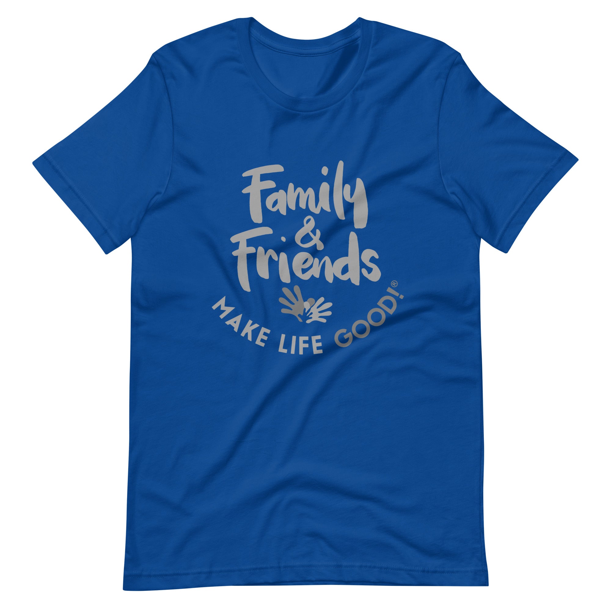 Family Friends Motivational Inspirational Unisex Graphic T Shirt