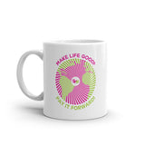 Make Life Good! Ceramic Coffee Mug with Pay It Forward Custom Graphic - Java & Tea Cup